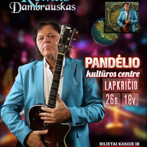 Pandėlys-ROMAS DAMBRAUSKAS „40 METŲ SCENOJE. JUBILIEJINIS KONCERTAS IR NAUJAUSIO ALBUMO PRISTATYMAS”