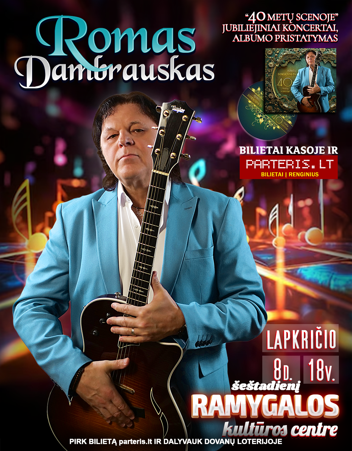 Ramygala-ROMAS DAMBRAUSKAS „40 METŲ SCENOJE. JUBILIEJINIS KONCERTAS IR NAUJAUSIO ALBUMO PRISTATYMAS”