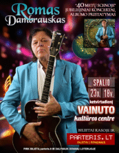 Vainutas-ROMAS DAMBRAUSKAS „40 METŲ SCENOJE. JUBILIEJINIS KONCERTAS IR NAUJAUSIO ALBUMO PRISTATYMAS”