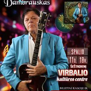 Virbalis-ROMAS DAMBRAUSKAS „40 METŲ SCENOJE. JUBILIEJINIS KONCERTAS IR NAUJAUSIO ALBUMO PRISTATYMAS”
