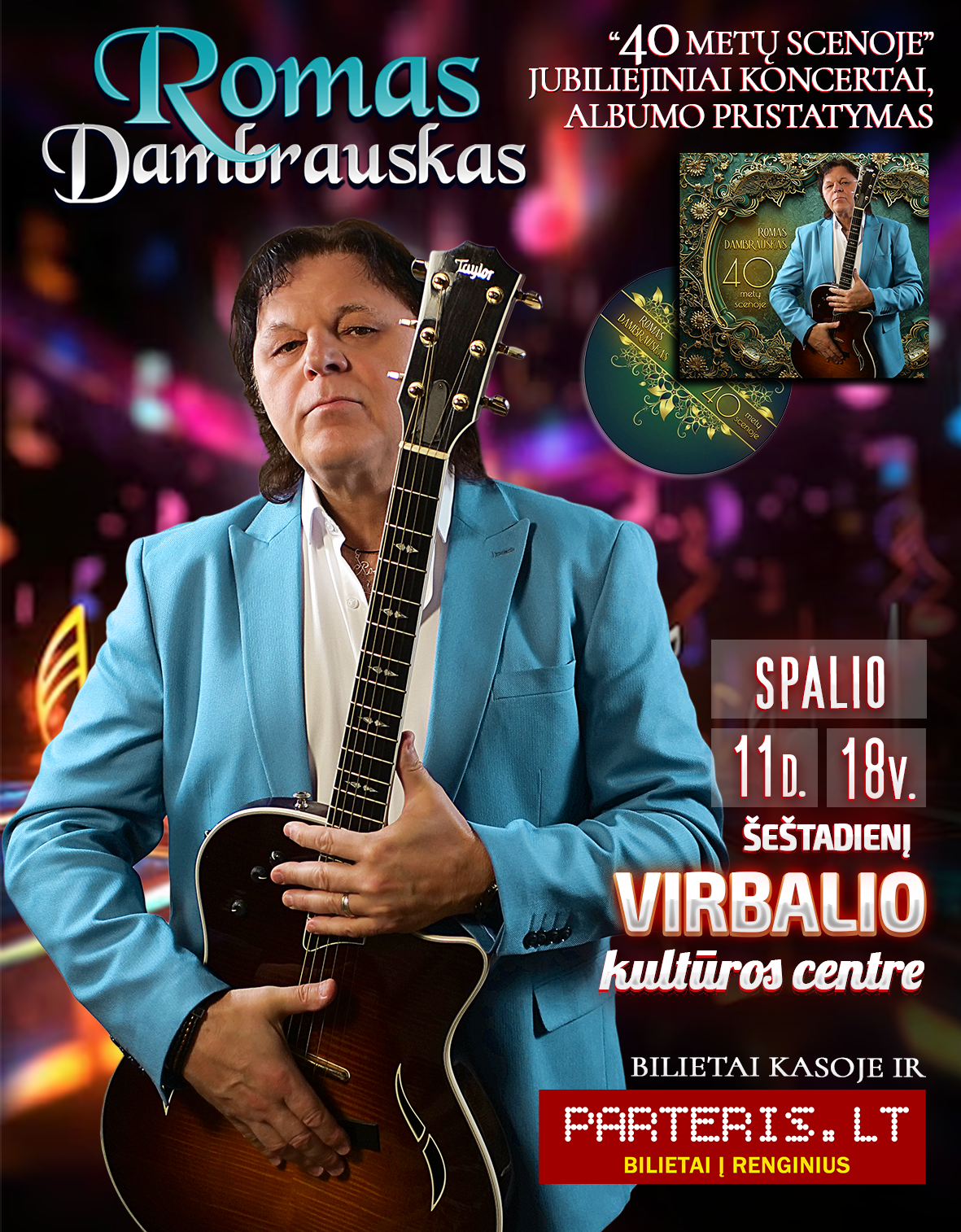 Virbalis-ROMAS DAMBRAUSKAS „40 METŲ SCENOJE. JUBILIEJINIS KONCERTAS IR NAUJAUSIO ALBUMO PRISTATYMAS”