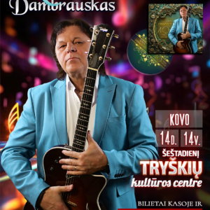 Tryškiai - Romas Dambrauskas. Jubiliejinis koncertas „40 metų scenoje. Albumo pristatymas”