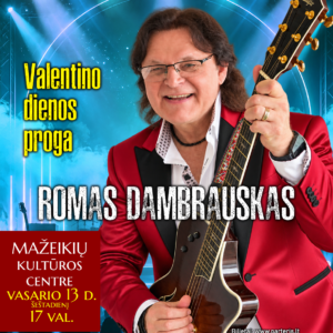 Romas Dambrauskas - Valentino dienos proga. Mažeikiai